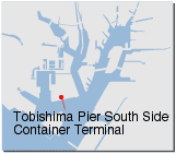 MAP:Tobishima Pier South Side Container Terminal